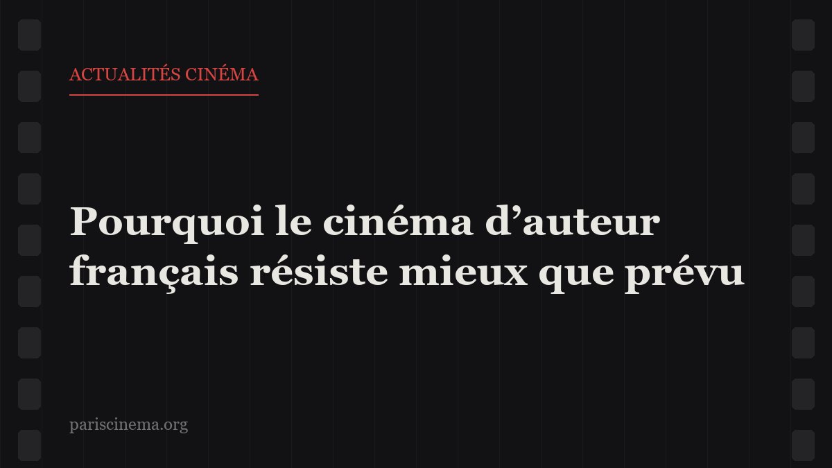 Illustration sur le cinéma d'auteur français