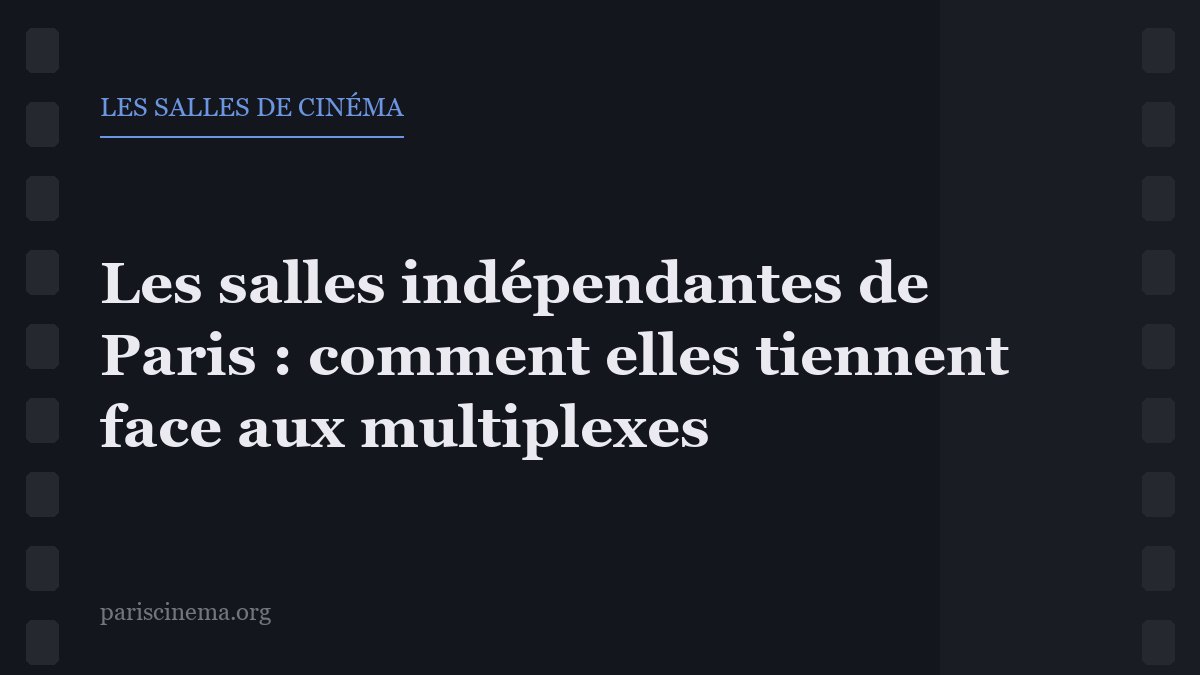 Illustration sur les salles indépendantes parisiennes